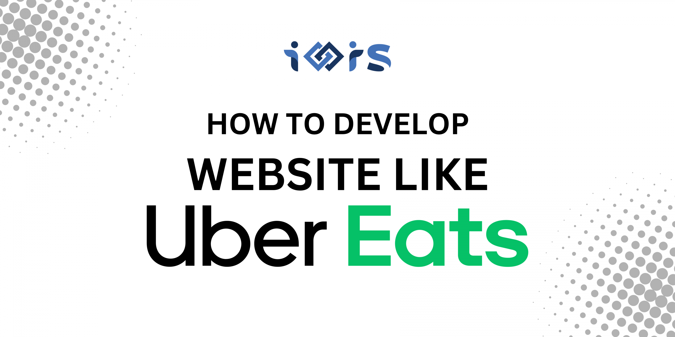 A Guide to Creating an App Like Uber Eats with i8is Infiniti Software Solutions