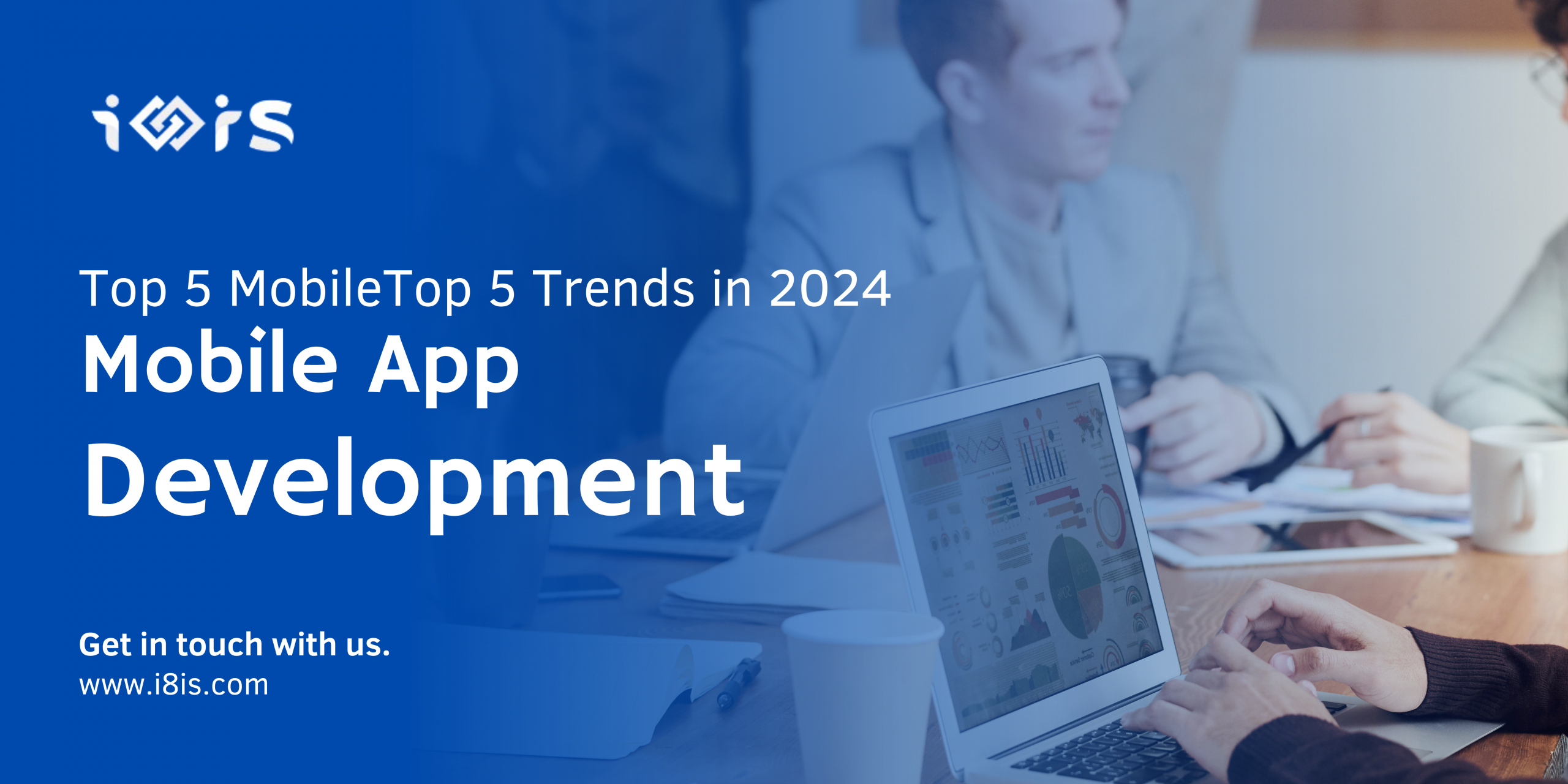 Top 5 Mobile App Development Trends in 2024